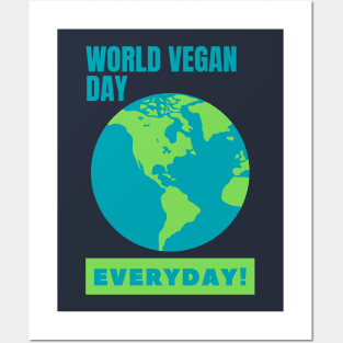 World Vegan Day, Everyday! Posters and Art